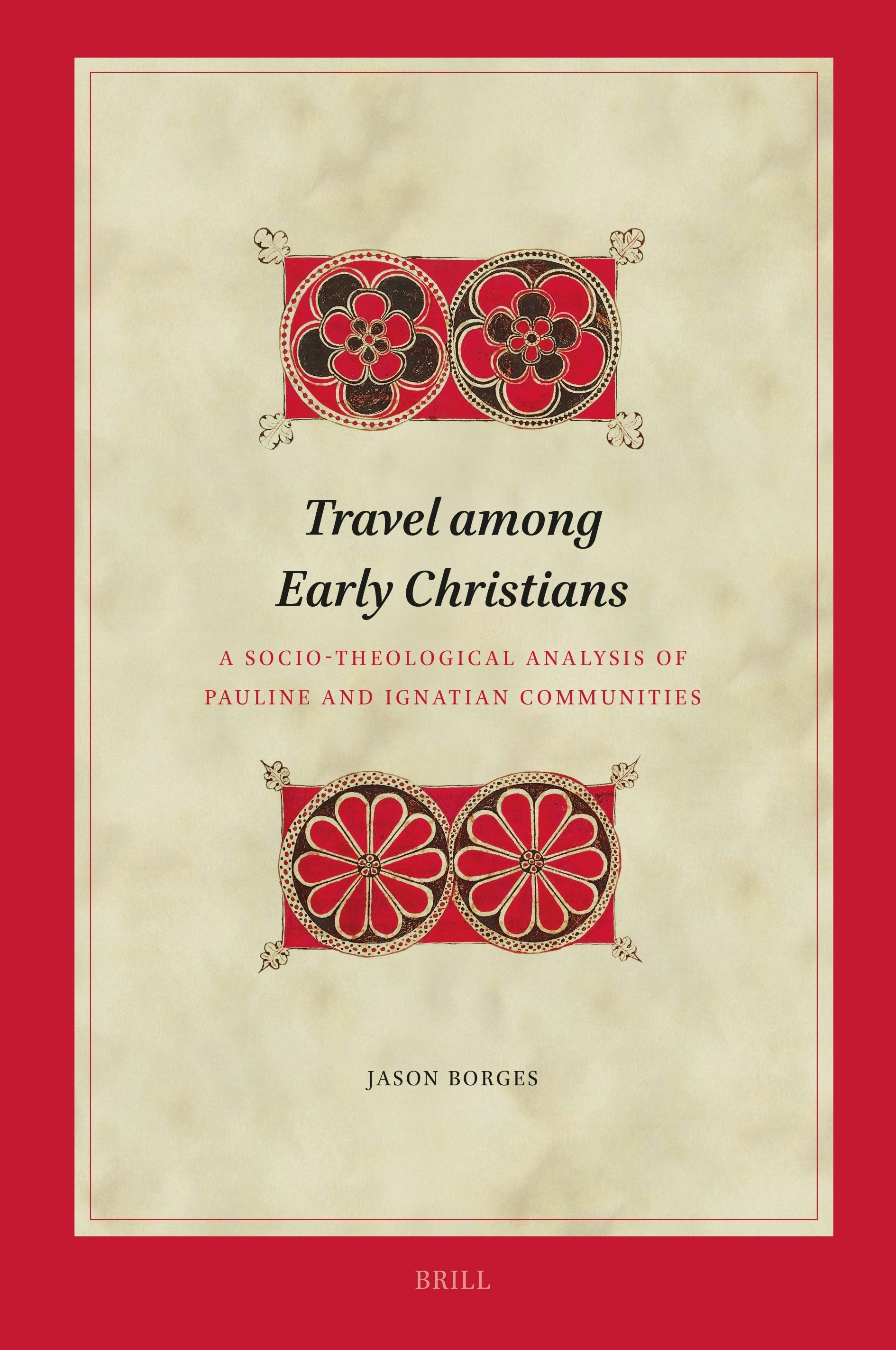 Book cover image for Travel among Early Christians: A Socio-theological Analysis of Pauline and Ignatian Communities ISBN: 9789004735972